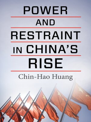 cover image of Power and Restraint in China's Rise